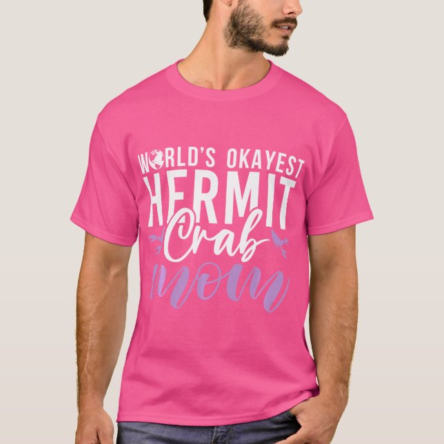 Camiseta Mundos Okayest Hermit Crab Mãe (Frente)