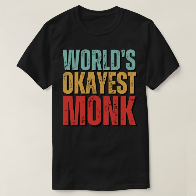 Camiseta Mundos Okayest Monk 2 (Frente do Design)