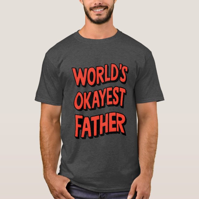 Camiseta Mundos Okayest Padre (Frente)