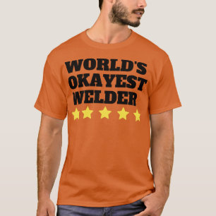 Camiseta Mundos Okayest Welder Funny Gift 1
