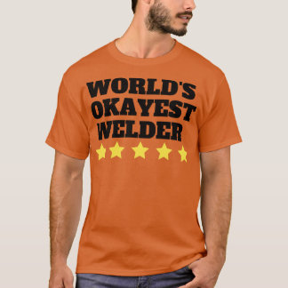 Camiseta Mundos Okayest Welder Funny Gift 1