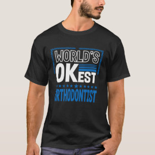 Camiseta Mundos OKest Ortodontista Ortodontia Humor