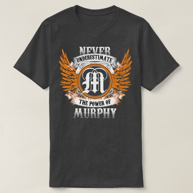 Camiseta Murphy Name Shirt Nunca Subestima O Poder De (Frente do Design)