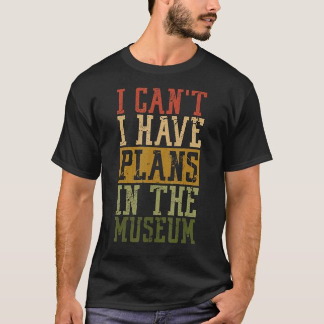 Camiseta Museu Pun Eu não posso ter planos no Museu (Frente)