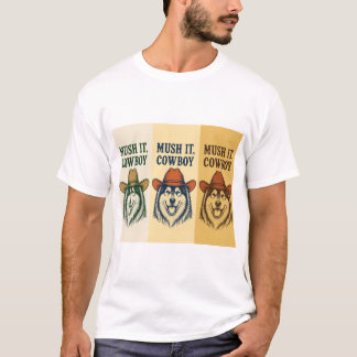 Camiseta "Mush It, Cowboy", T-shirt Alaskan Malamute