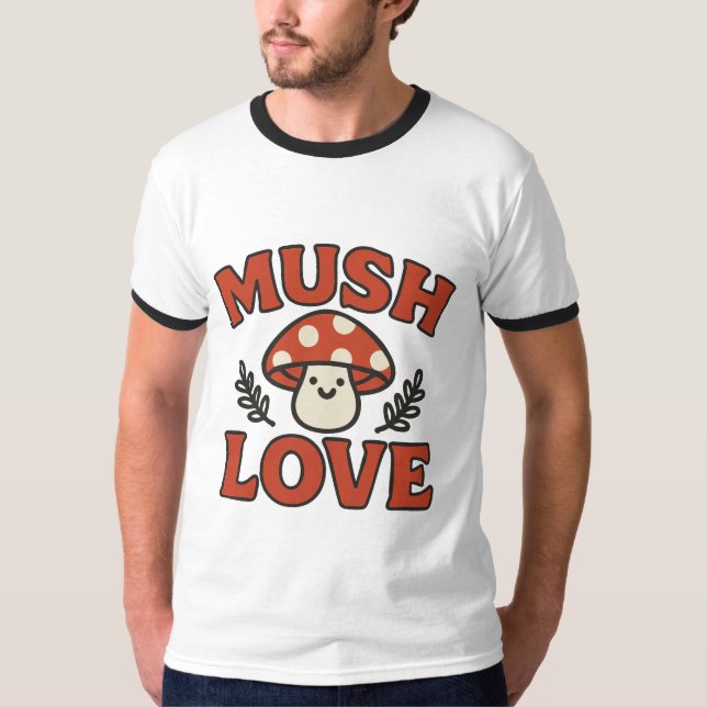 Camiseta Mush Love (Frente)