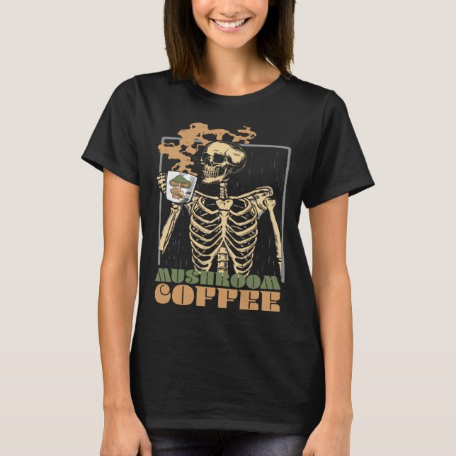 Camiseta Mushroom Coffee Skeleton Chaga Gothic Mushroom Hun (Frente)