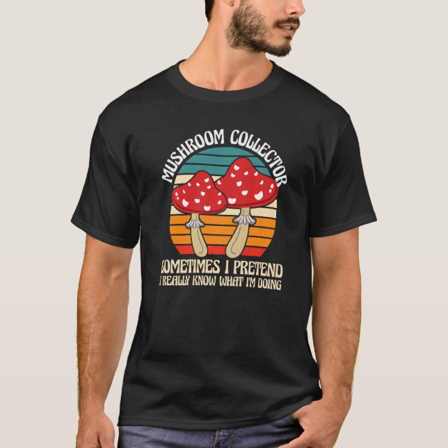 Camiseta Mushroom Collector I'm doing Mushroom Hunting   (Frente)