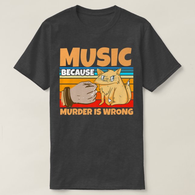 Camiseta Music because murder is wrong cats  (Frente do Design)