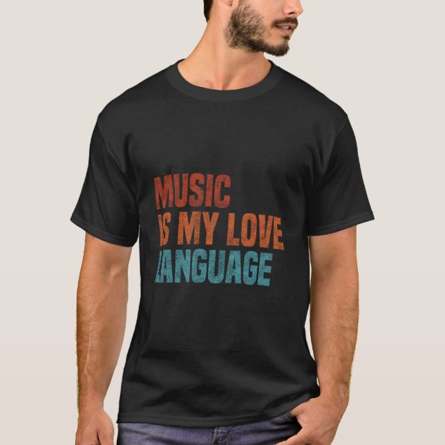 Camiseta Music Is My Love Language Music (Frente)