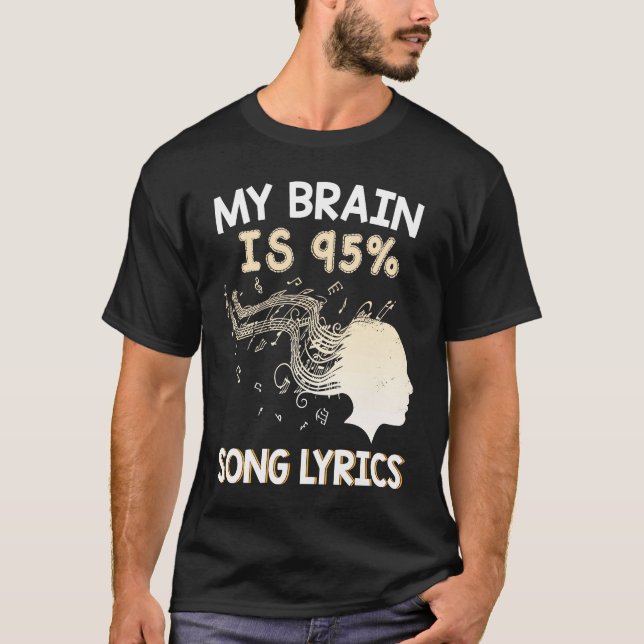 Camiseta Music    My Brain is 95 Song Lyrics  & Cool (Frente)