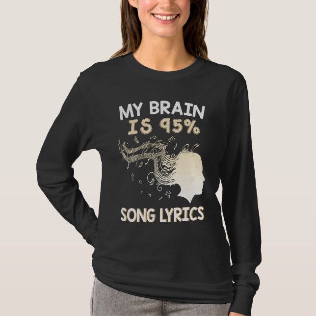 Camiseta Music    My Brain is 95 Song Lyrics  & Cool (Frente)