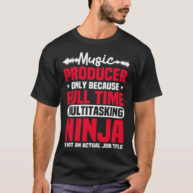 Camiseta Music Producer Composer Record Musician Multitaski (Frente)