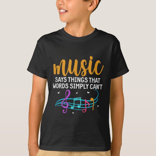 Camiseta Music Says Things That Words Simply Can't Music No (Frente)