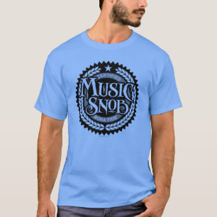 Camiseta Music Snob - amante de música engraçada