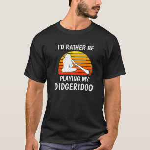 Camiseta Música Aboriginal tocando meu Didgeridoo