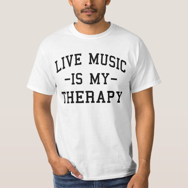 Camiseta Música ao vivo é minha terapia para amantes de mús (Frente)