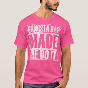 Camiseta Música de Gangsta Rap Me Fez Fazer Isso Funny Gym