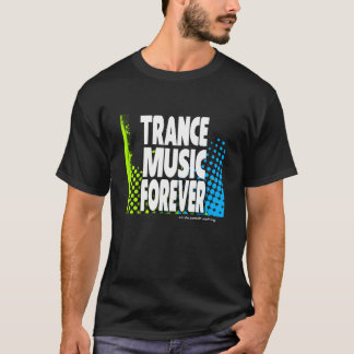 Camiseta Música do Trance para sempre