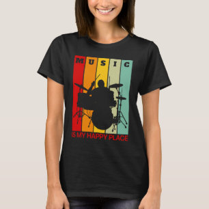 Camiseta Música é Meu Lugar Feliz Músico Artistas Baterista