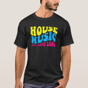 Camiseta Música House por toda a vida - Retro EDM DJ
