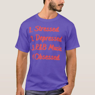 Camiseta Música RB em estresse, deprimida, obcecada