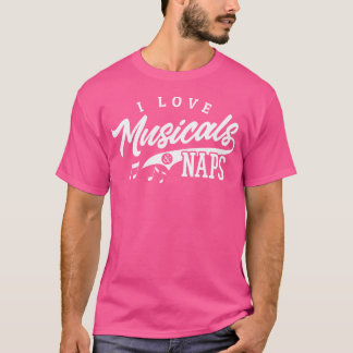 Camiseta Musical Theater Shirt Love Musicals Naps