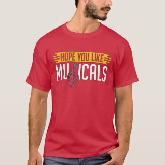 Camiseta Musicalheatre Espero que você goste de musicais am