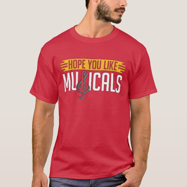 Camiseta Musicalheatre Espero que você goste de musicais am (Frente)