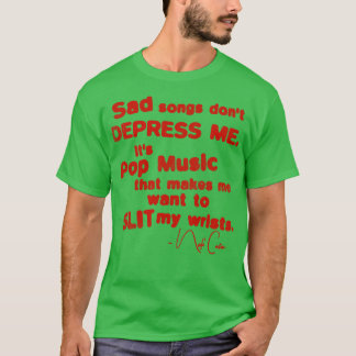 Camiseta Músicas Tristes Não Me Impressionam
