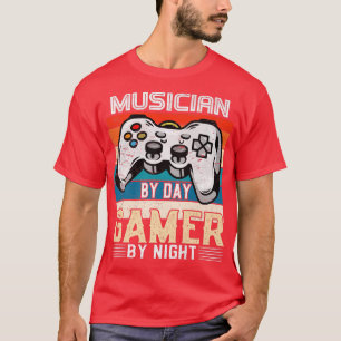 Camiseta Musician by day gamer by night video gaming fans R