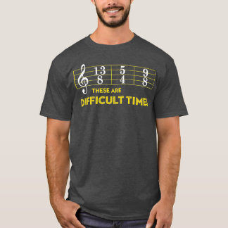 Camiseta Musician Sheet Music These Are Difficult Times