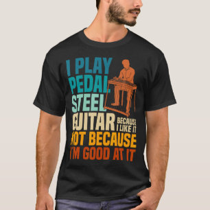 Camiseta Músico Country Pedal Steel Guitar Amor Pedal Gui
