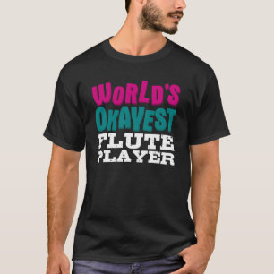 Camiseta Músico engraçado do jogador de flauta mais Okayest
