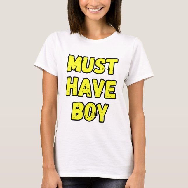 Camiseta Must Have Boy T-Shirt – Fun & Bold Statement Tee (Frente)