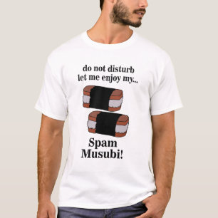 Camiseta Musubi Deixe-me Apreciar Meu Spam Musubi