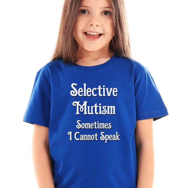 Camiseta Mutismo Seletivo (Selective Mutism
Sometimes I Cannot Speak)