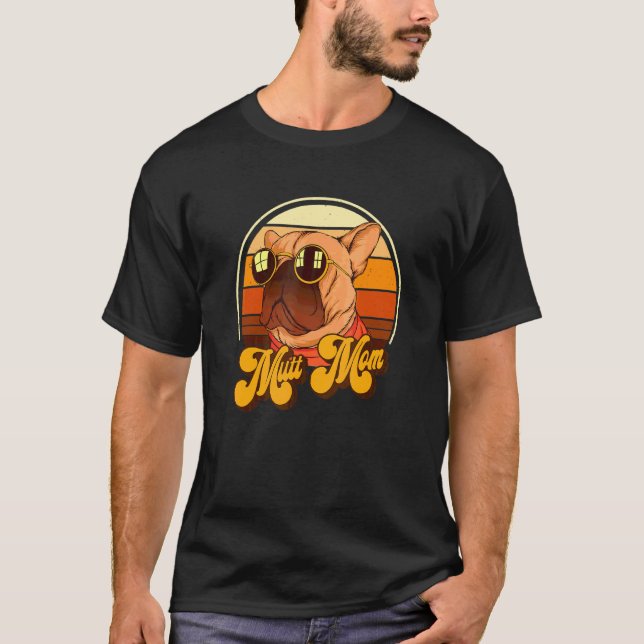 Camiseta Mutt Mãe  Cachorro Divertido  5 (Frente)