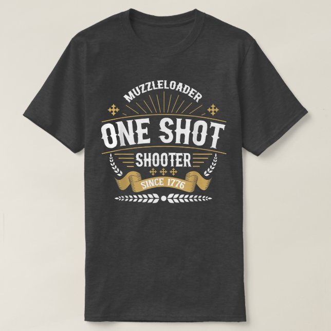 Camiseta Muzzleloader One Shot Shooter Desde 1776 Long Rang (Frente do Design)