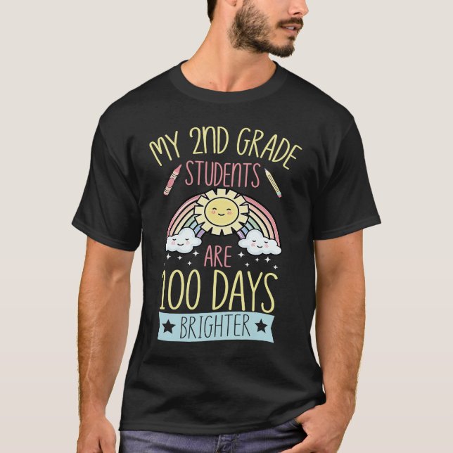 Camiseta My 1st Grade Students Are 100 Days Brighter For Te (Frente)