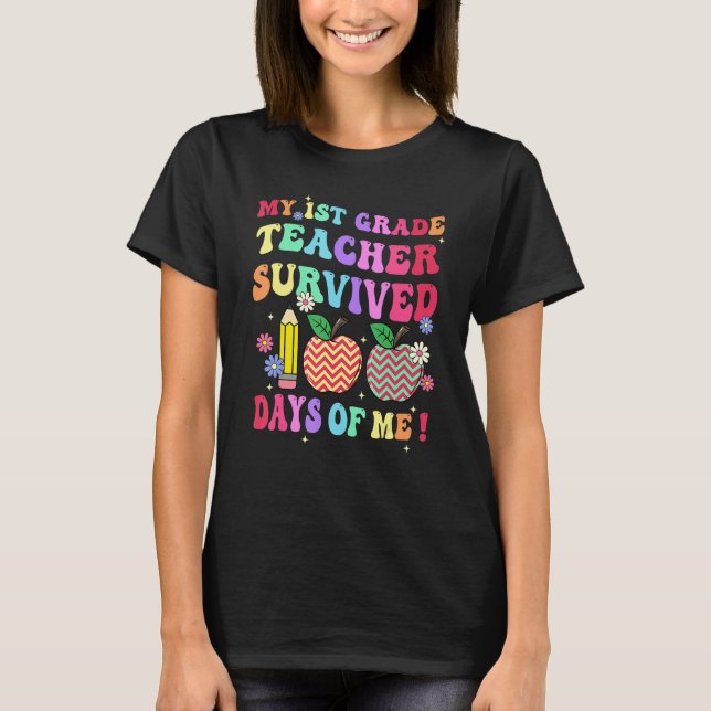 Camiseta My 1st Grade Teacher Survived 100 Days Of Me Schoo (Frente)
