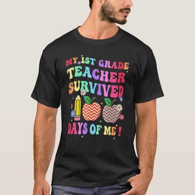Camiseta My 1st Grade Teacher Survived 100 Days Of Me Schoo (Frente)