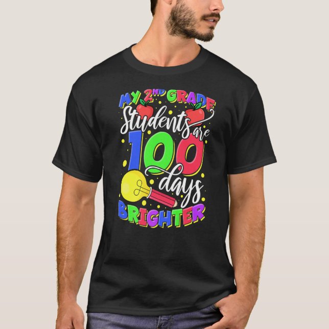 Camiseta My 2nd Grade Students Are 100 Days Brighter Teache (Frente)