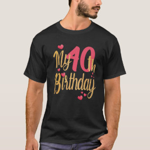 Camiseta My 40Th Birthday Family Party Merching Family Birt