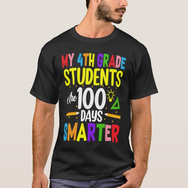 Camiseta My 4th Grade Students Are 100 Days Smarter 100 Day (Frente)