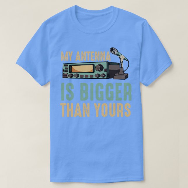 Camiseta My Antenna Is Bigger Than Yours Radio Operator  (Frente do Design)