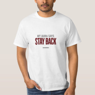 Camiseta My Aura Says Stay Back | Alpha Energy T-Shirt