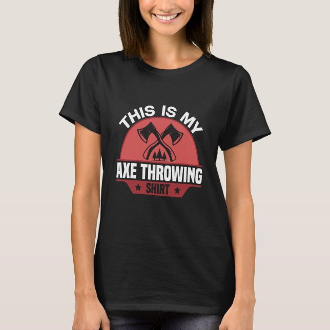 Camiseta My Axe Throwing Axe Throwing Target Hatchet Sharpe (Frente)