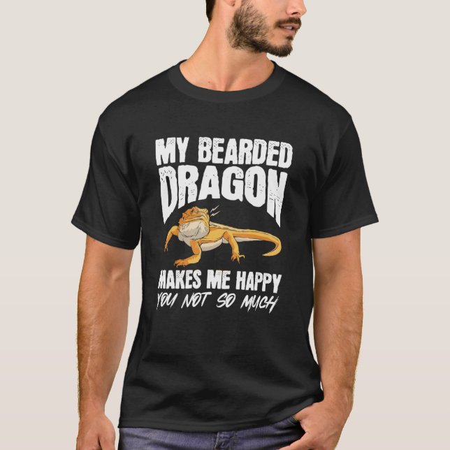 Camiseta   My Bearded Dragon Makes Me Happy Lizard (Frente)
