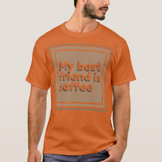 Camiseta My best friend is coffee square
